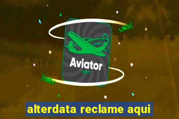 alterdata reclame aqui